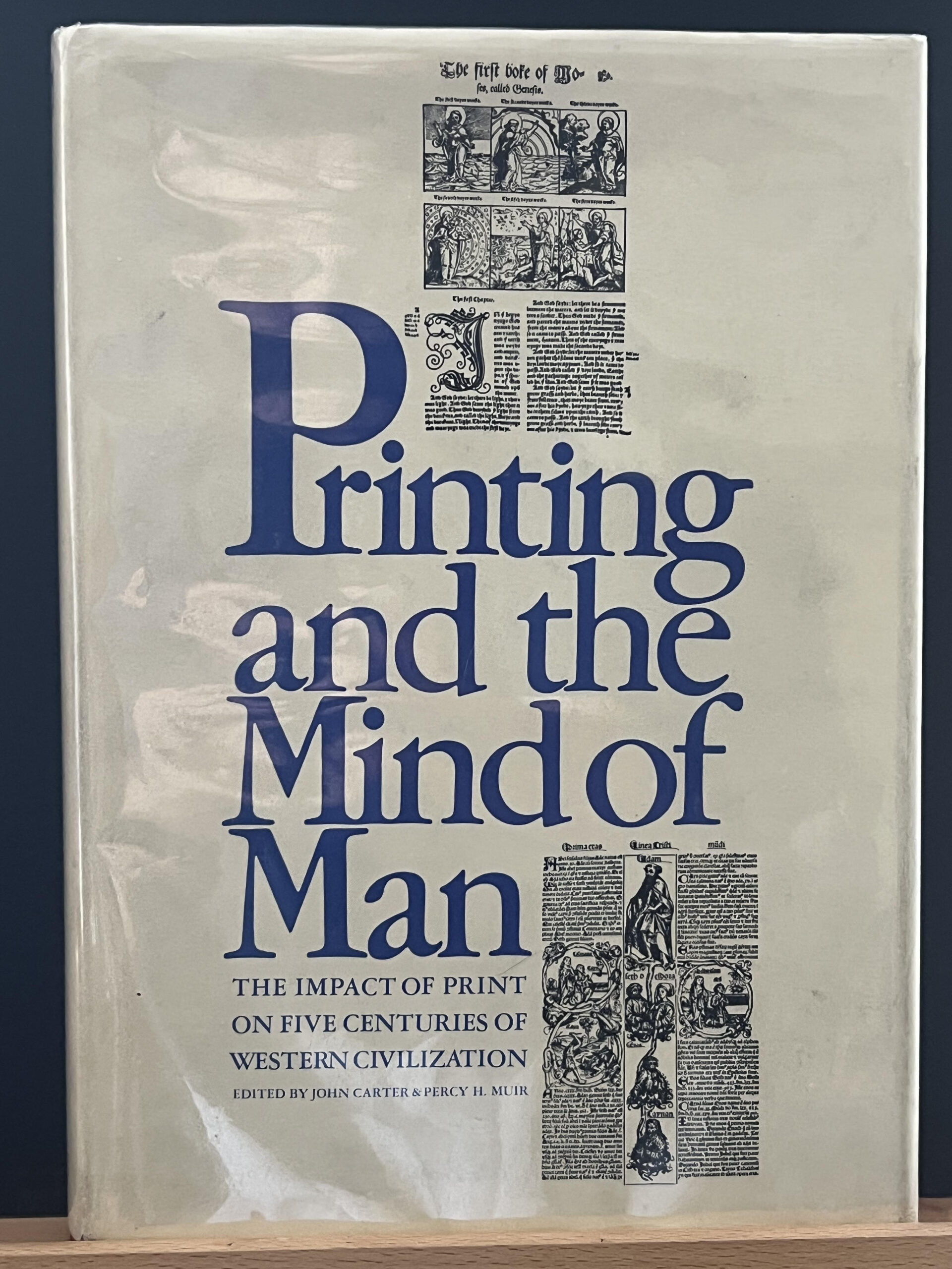 Printing and the Mind of Man: A Book About Books Worth Knowing